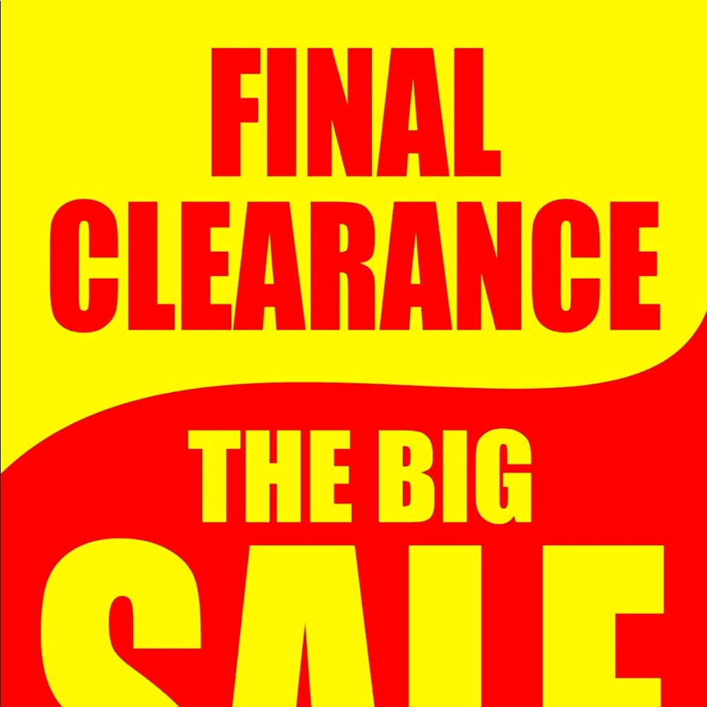 FINAL SALE EVERYTHING MUST GO !!!!